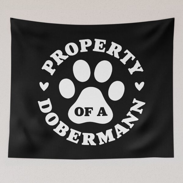 Item preview, Property of a Dobermann designed and sold by PaulSDesign.