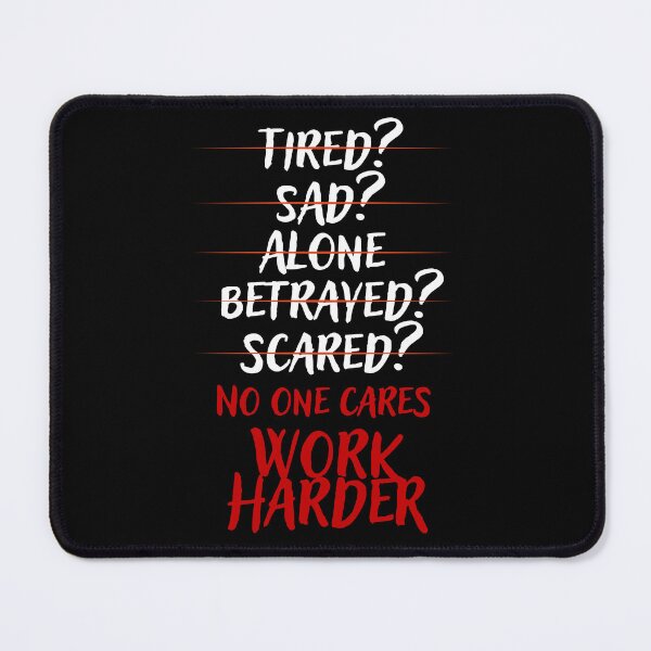 Item preview, No One Cares - Work Harder 2 designed and sold by JNowakowsky.