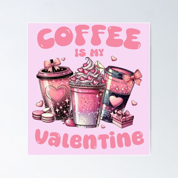Item preview, Coffee is my Valintine designed and sold by InRozaria.