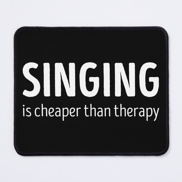 Item preview, Singing Is Cheaper Than Therapy Funny Singing Lover designed and sold by RareBunny.