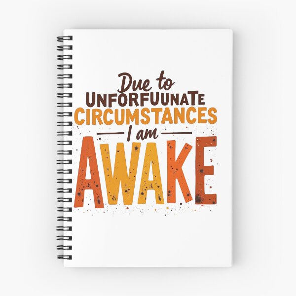 Item preview, Due to Unfortunate Circumstances, I am Awake designed and sold by StreetArtPro.