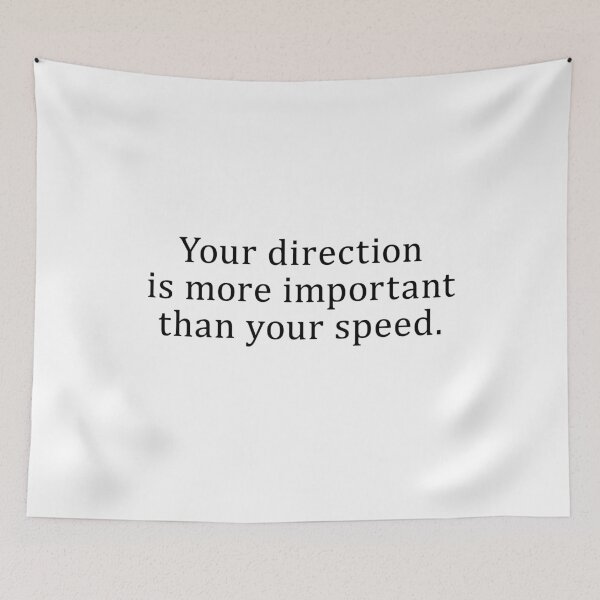 Item preview, Your direction is more important than your speed designed and sold by FlyShop1.
