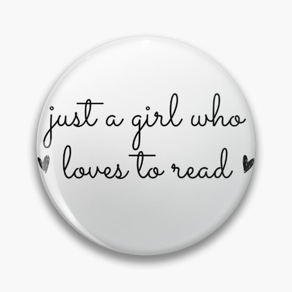 Item preview, Just a Girl Who Loves To Read Reading Quote designed and sold by AestHenni17.