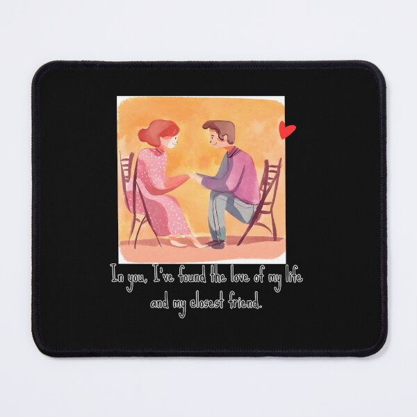 Item preview, In you, I've found the love of my life and my closest friend. designed and sold by AlwaysHome.