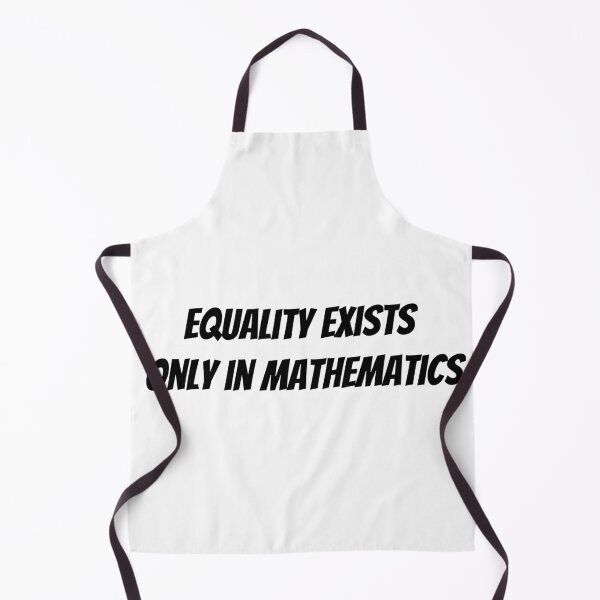 Item preview, Equality Exists Only in Mathematics designed and sold by politicfun.