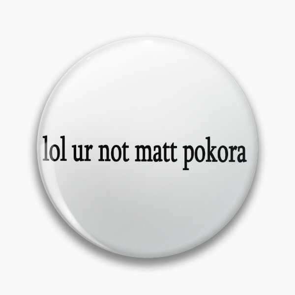 Item preview, lol ur not matt pokora designed and sold by Sasya.