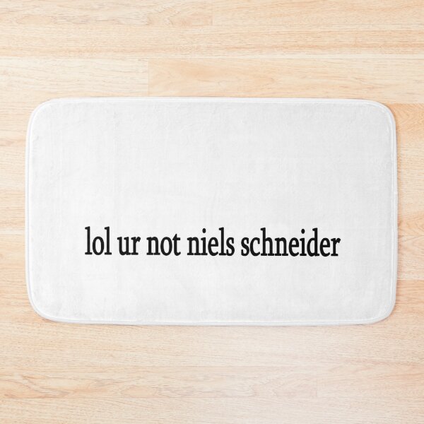 Item preview, lol ur not niels schneider designed and sold by Sasya.