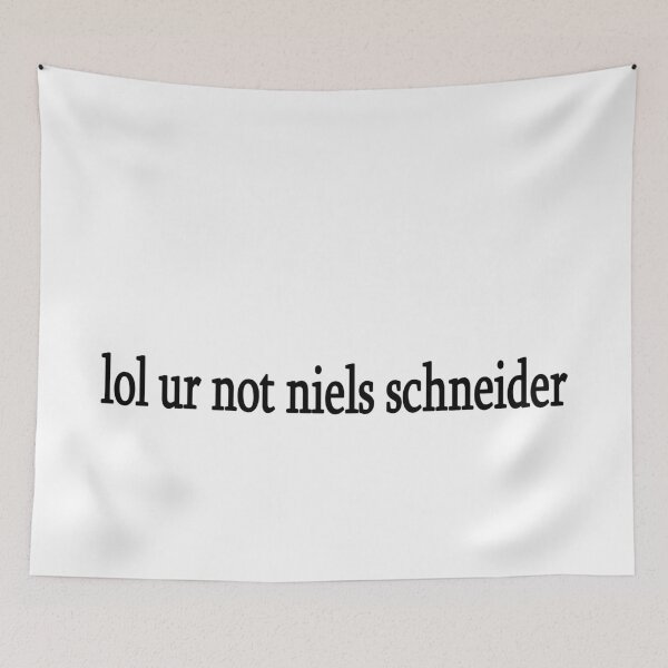 Item preview, lol ur not niels schneider designed and sold by Sasya.