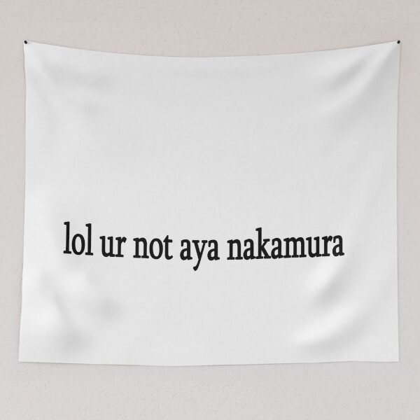 Item preview, lol ur not aya nakamura designed and sold by Sasya.