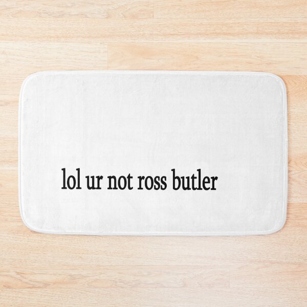 Item preview, lol ur not ross butler designed and sold by Sasya.