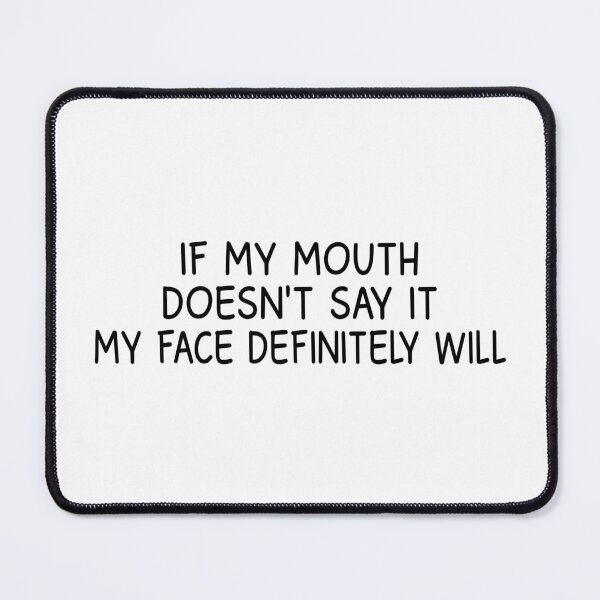 Item preview, if my mouth funny  designed and sold by designing01Ar3.