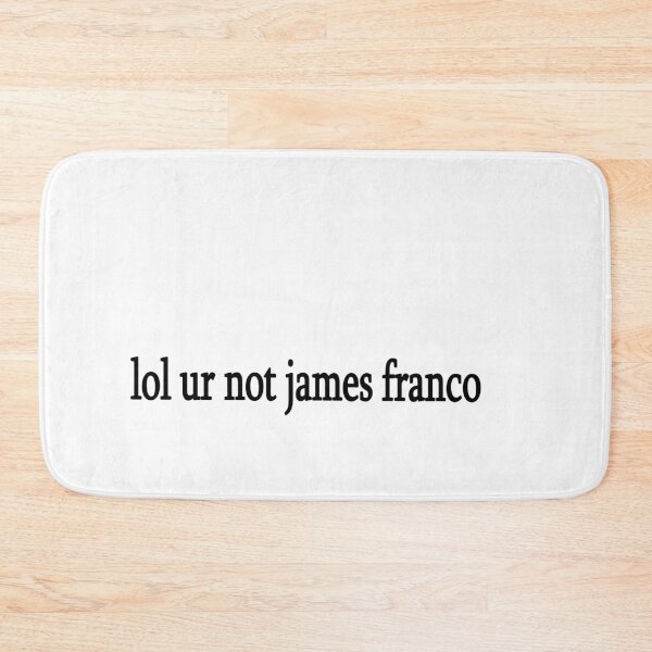 Item preview, lol ur not james franco designed and sold by Sasya.