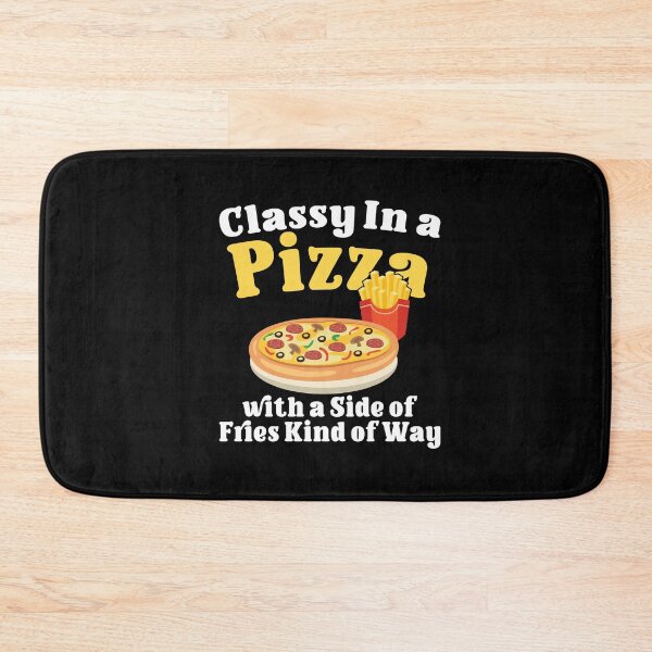 Item preview, Classy In A Pizza With A Side Of Fries Kind of Way designed and sold by Dressed For  Duty.