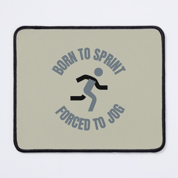 Item preview, Born to sprint, forced to jog designed and sold by GasconyPassion.