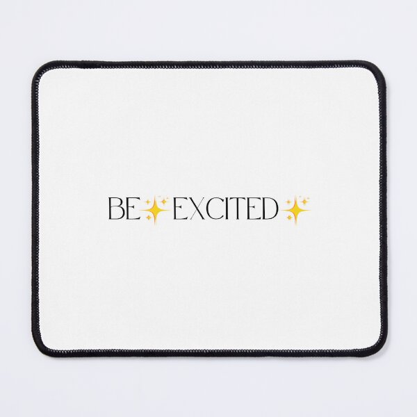 Item preview, Simple Be Excited Graphic designed and sold by Deano_Draws.