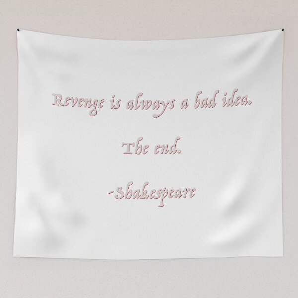 Item preview, Revenge is always a bad idea. The end. Shakespeare designed and sold by Signs for Dark Times.