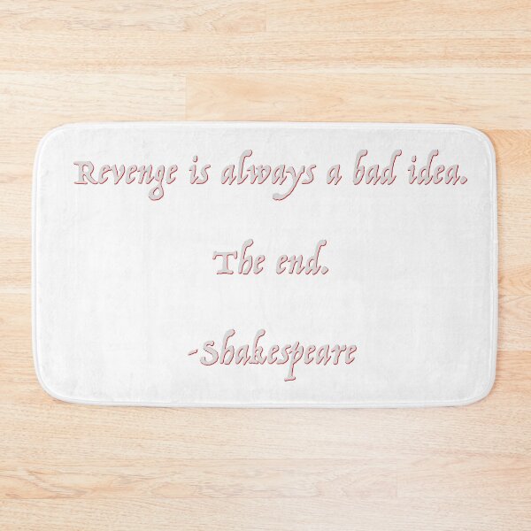 Item preview, Revenge is always a bad idea. The end. Shakespeare designed and sold by Signs for Dark Times.