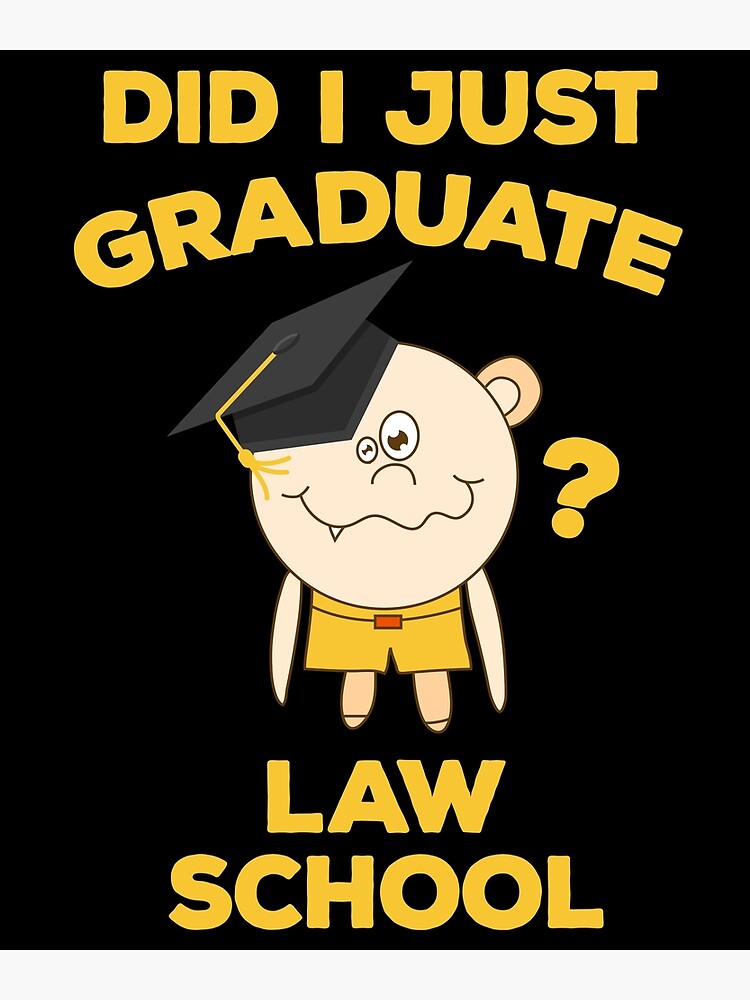 "Law School Graduation Funny Lawyer Graduate" Poster by TheLariat