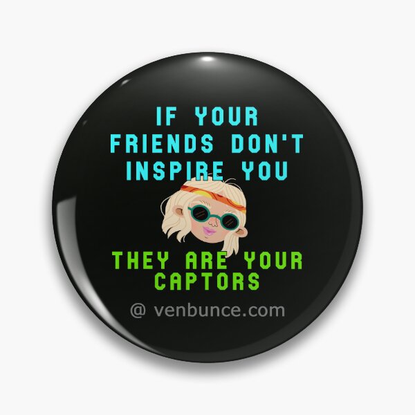 Item preview, If Your Friends Dont Inspire You designed and sold by AlienAlmanac.