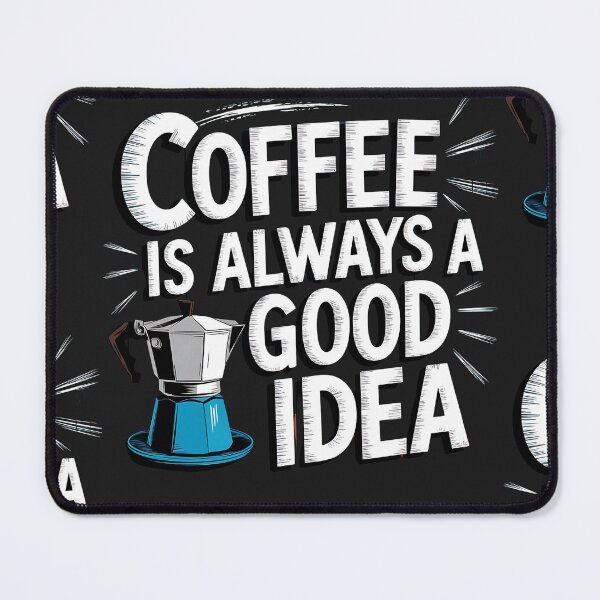 Item preview, Coffee Is Always A Good Idea designed and sold by universe-hold ⭐⭐⭐⭐⭐.