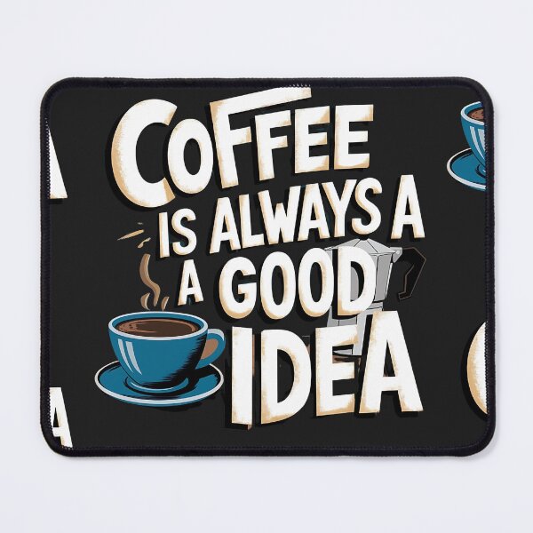 Item preview, Coffee Is Always A Good Idea designed and sold by universe-hold ⭐⭐⭐⭐⭐.