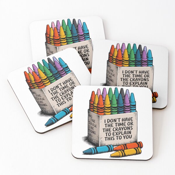 Item preview, I Don't Have The Time Or The Crayons designed and sold by Angry Swan Designs.