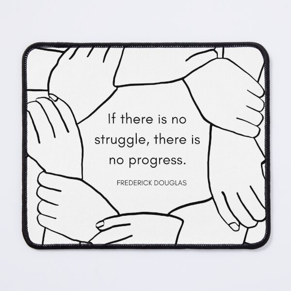 Item preview, If there is no struggle, there is no progress. - Frederick Douglas designed and sold by hope.scroll.