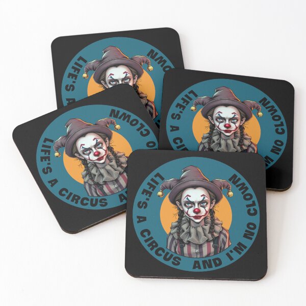 Item preview, Life's a circus and I'm no clown designed and sold by Lazut.