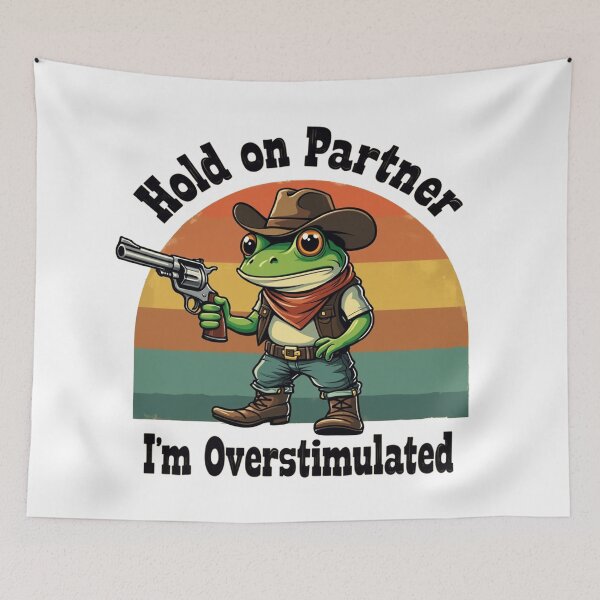 Item preview, Hold On Partner I'm Overstimulated Cowboy Frog  designed and sold by Blok45.