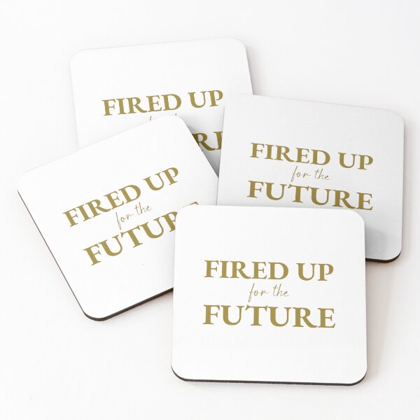 Item preview, FIRED UP FOR THE FUTURE, Unique designed and sold by villacreativa.