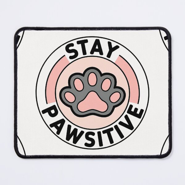 Item preview, Stay Pawsitive designed and sold by universe-hold ⭐⭐⭐⭐⭐.