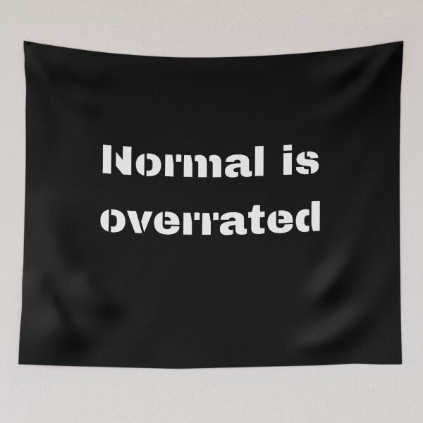 Item preview, Normal is overrated - Funny Gift designed and sold by CherryKaJa.