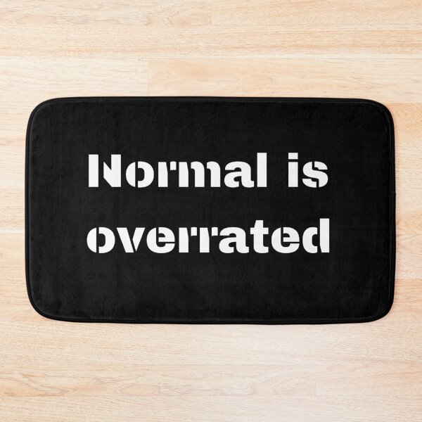 Item preview, Normal is overrated - Funny Gift designed and sold by CherryKaJa.
