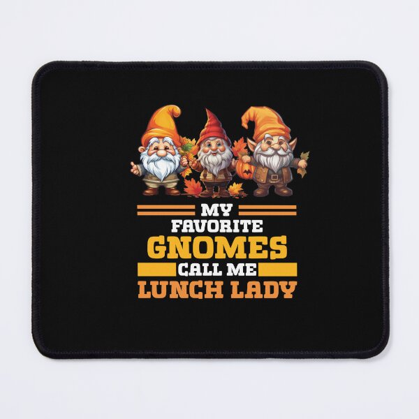 Item preview, My Favorite Gnomes Call Me Lunch Lady Thanksgiving designed and sold by Dressed For Duty.