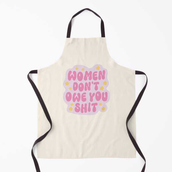Item preview, Women Don't Owe You Shit designed and sold by kjanedesigns.