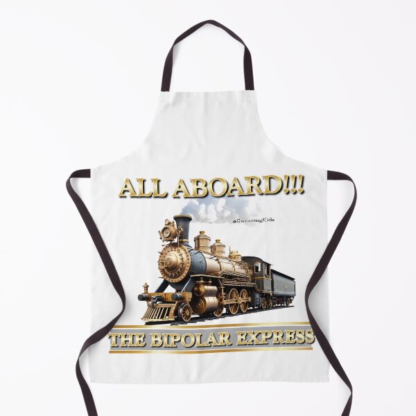 Item preview, All Aboard the BIPOLAR EXPRESS designed and sold by SwearingKids.