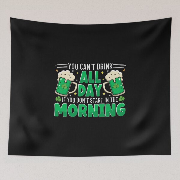 Item preview,  You can't drink all day if you don't start in the morning designed and sold by marfanna.