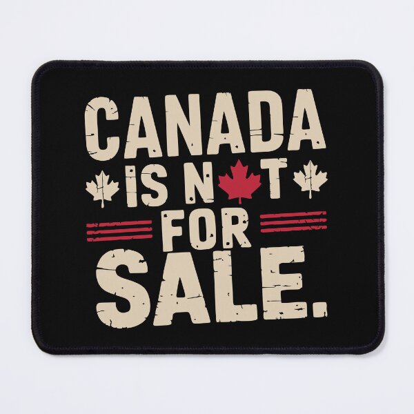 Item preview, Canada Is Not for Sale designed and sold by ArtByMouad.