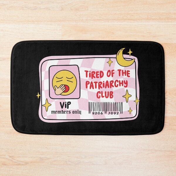 Item preview, Tired of the Patriarchy Club designed and sold by kjanedesigns.