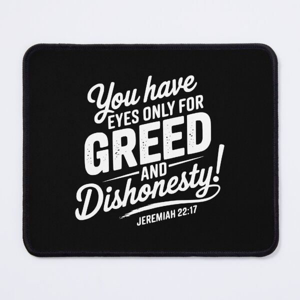 Item preview, You only have eyes for greed and dishonesty designed and sold by ChristianLife.