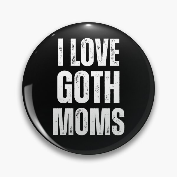 Item preview, i love goth moms designed and sold by lotsagoth.