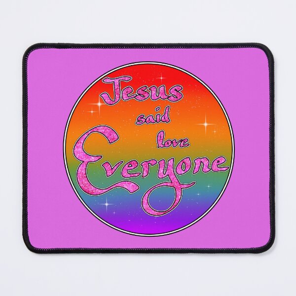 Item preview, Jesus said Love Everyone designed and sold by AvalonUnmuzzled.