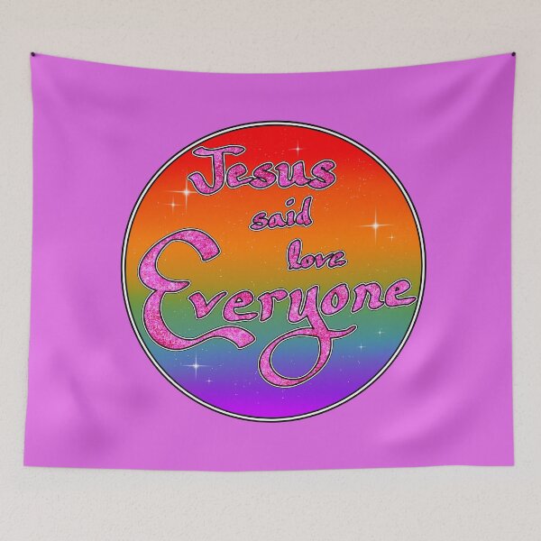 Item preview, Jesus said Love Everyone designed and sold by AvalonUnmuzzled.