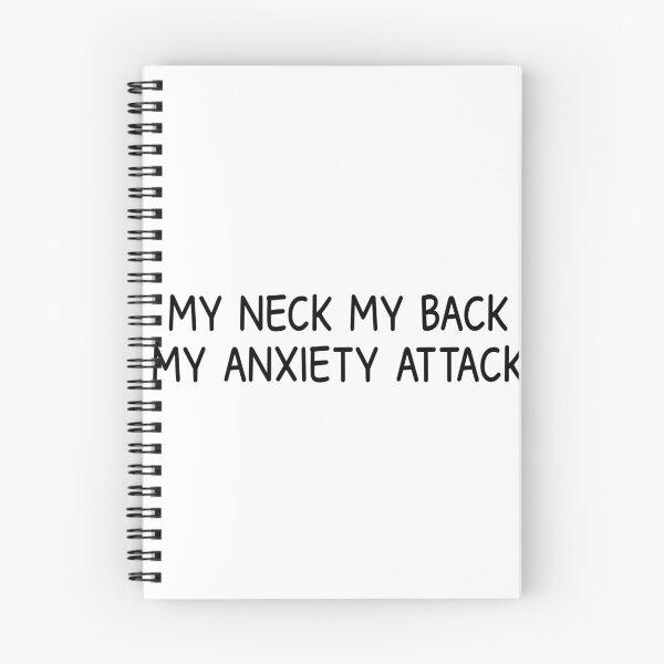 Item preview, my neck my back my anxiety attack designed and sold by designing01Ar3.