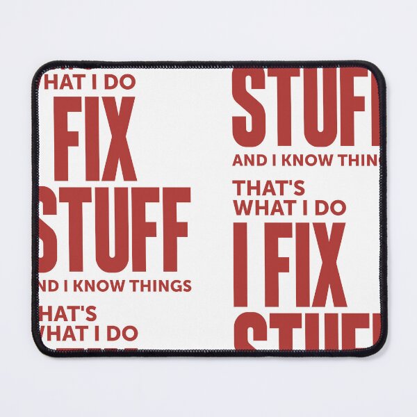 Item preview, That's What I Do I Fix Stuff And I Know Things designed and sold by cidolopez.