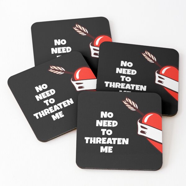 Item preview, No need to threaten me designed and sold by FRAZAstore.