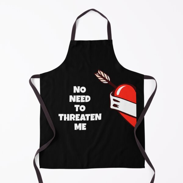 Item preview, No need to threaten me designed and sold by FRAZAstore.