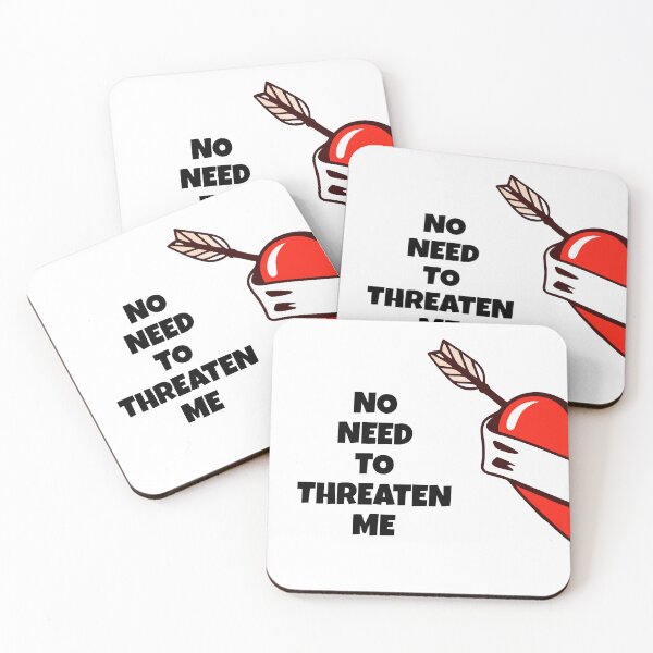 Item preview, No need to threaten me designed and sold by FRAZAstore.