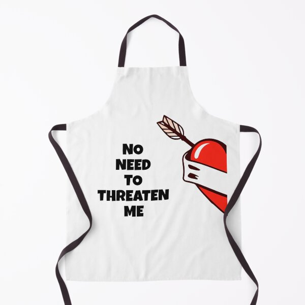 Item preview, No need to threaten me designed and sold by FRAZAstore.