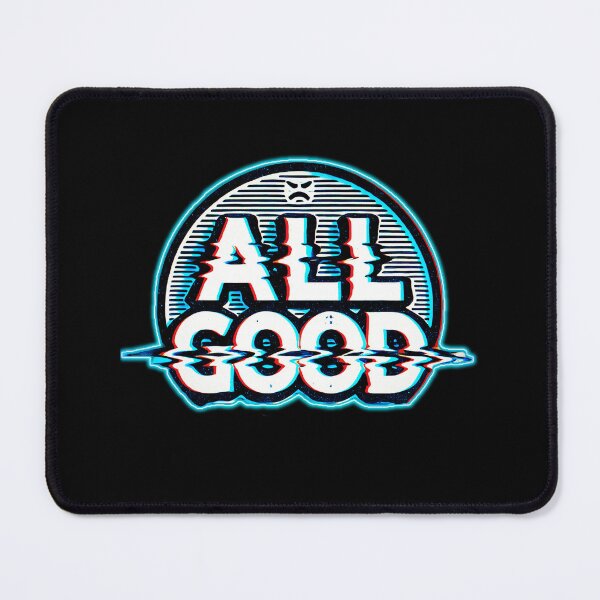 Item preview, All Good designed and sold by Dose of Dysfunction.